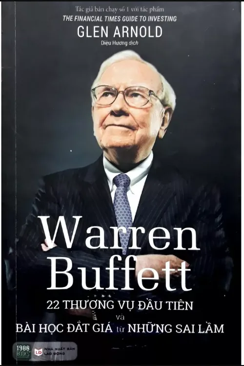 Warren Buffett: 22 Thương Vụ Đầu Tiên Và Bài Học Đắt Giá Từ Những Sai Lầm